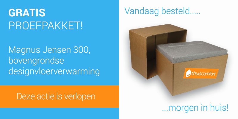 Gratis proefpakket aanvragen Proefpakket bovengrondse vloerverwarming - 1 april 2015