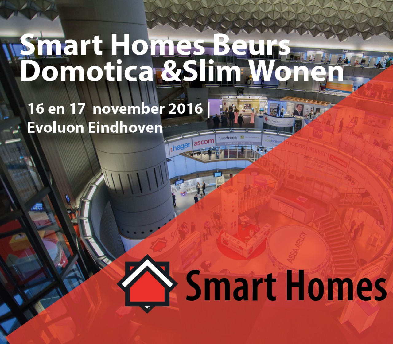 Smart Homes Beurs Domotica & Slim Wonen: beyond big data | 17 en 18 november 2016 | Evoluon Eindhoven